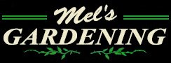 Mel's Gardening sign